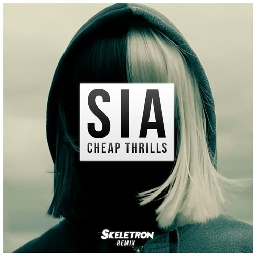 Stream Sia Ft. Sean Paul - Cheap Thrills (Skeletron Remix)Click on buy for  free download by Skeletron Bootlegs | Listen online for free on SoundCloud