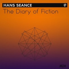 Hans Seance - The Diary of Fiction Ep {Asymmetric Recordings} Snippet