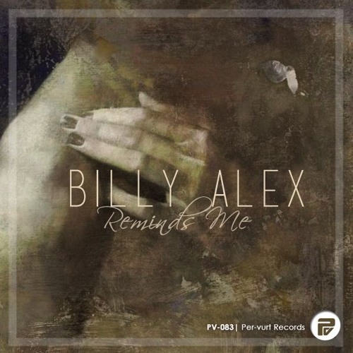 [PV-083] Billy Alex - Reminds Me (Federico Monachesi Remix) [Per-vurt Records]