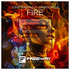 John Amaro ft. Jonny Rose - Fire [OUT NOW]
