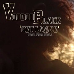 Voodoo Black - Get Loose
