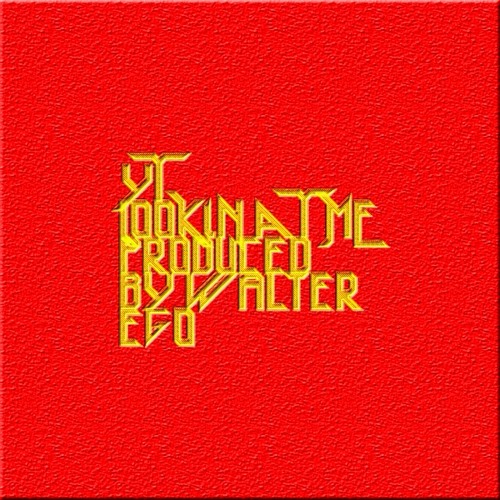 Lookin At Me - YT Produced by. Walter Ego [@walter-ego]