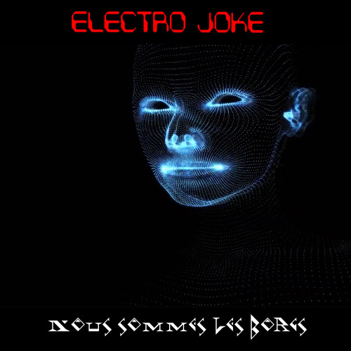 Electro Joke - Nous sommes les Borgs