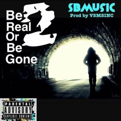 SBMusic - Dont Know (BeRealOrBeGone2)(Prod By VSMSINC)