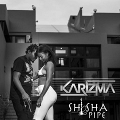 Karizma - Shisha Pipe (Prod by Young Nash)