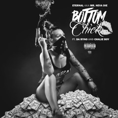 BOTTOM CHICK - Eternal ft Da Ryno and Chalie Boy