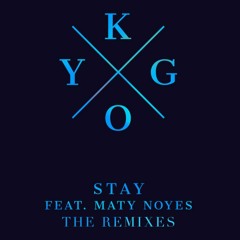 Kygo Feat. Maty Noye - Stay (Josh Philips Remix)*FREE DOWNLOAD*