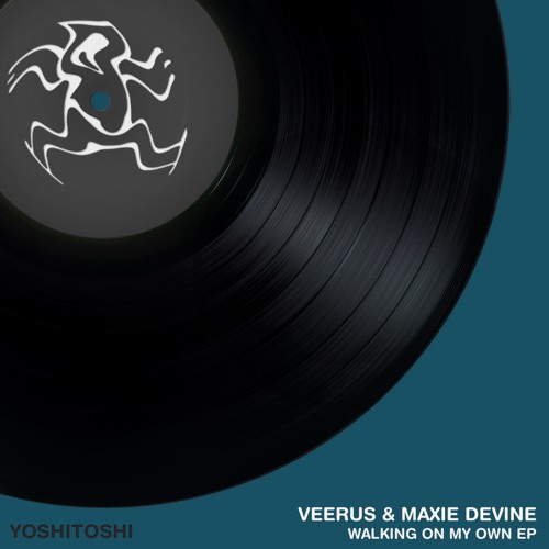 Veerus & Maxie Devine - Walking On My Own EP [Out Now on Beatport]