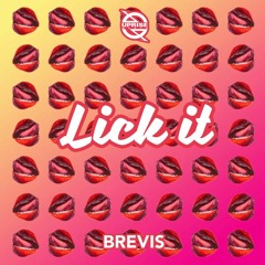 Brevis - Lick It