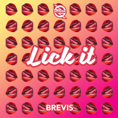 Brevis - Lick It