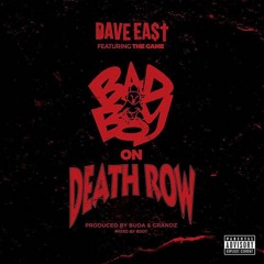 Dave East - "Bad Boy on Death Row" ft. Game [prod by Buda & Grandz]