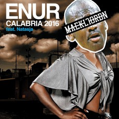 Enur Feat. Natasja - Calabria 2016 (MAEKL JORDN Trap Bootleg)