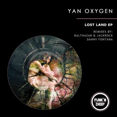 Yan Oxygen - Lost Land (Balthazar & JackRock Remix)
