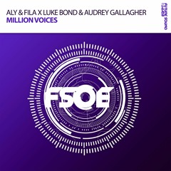 Aly & Fila X Luke Bond & Audrey Gallagher - Million Voices