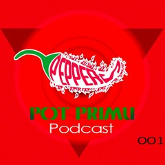 [PPS001 ] Peppers - PUT PRIMU Podcast  FREE DOWNLOAD