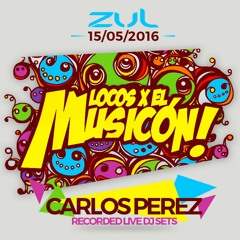 Carlos Perez B2B K - Style - Closing OPEN AIR (Locos X El Musicon 2016 ZUL)