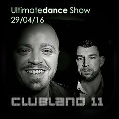 Ultimate Dance Show - Clubland Friday 11