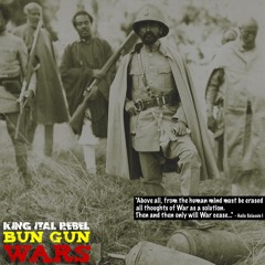 King Ital Rebel  - Bun Gun Wars