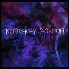 Kerry-May Jackson- In My Mind