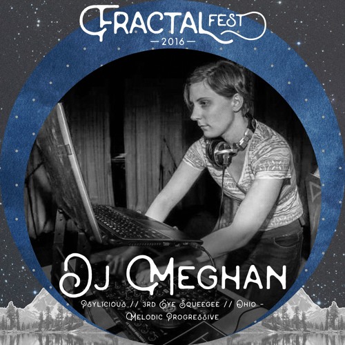 DJ Meghan - Fractalfest 2016 minimix