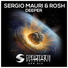 Sergio Mauri & Rosh - Deeper (OUT NOW!!)