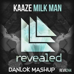 Kaaze Vs. Hardwell & Dannic - Milk Man Is Survivors (DANLOK Mashup)
