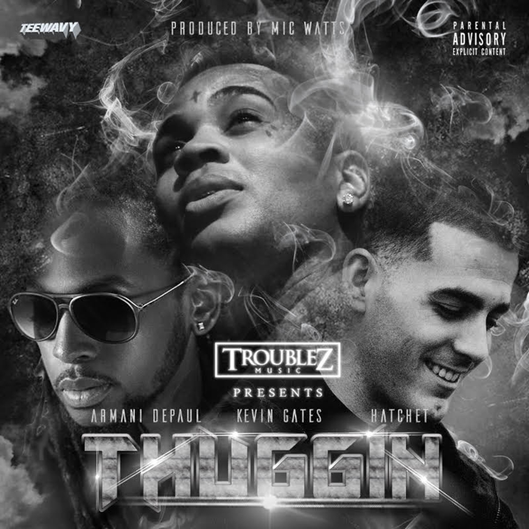 Armani Depaul & Hatchet ft. Kevin Gates - Thuggin (Prod. Mic Watts) [Thizzler.com]
