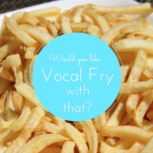 Vocal Fry Jam