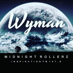 ChRiStAL & Wyman - [ INSPIRATION FM 107.8 ] - MIDNIGHT ROLLERZ - 21st May 2016