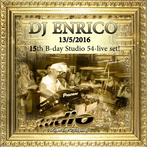 DJ Enrico - Live From Studio 54 - 15.B - Day 13 - 5-2016