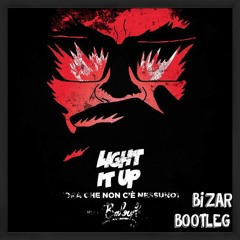 Major Lazer - Light It Up - Feat Baby K (BIZAR BOOTLEG)*FREE DOWNLOAD*