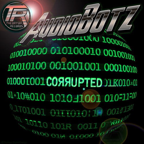 TR016 - AudioBotz - Corrupted (Official Clip)AVAILABLE NOW!
