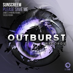 Sunscreem - Please Save Me (James Dymond Remix) [Outburst Records]