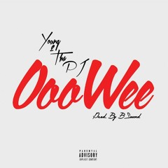 Young 2Tha PJ - OOOWee