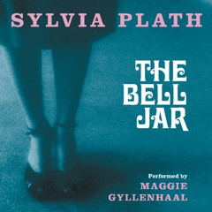 THE BELL JAR performed by Maggie Gyllenhaal