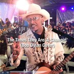 The Times They Are-A-Changin'