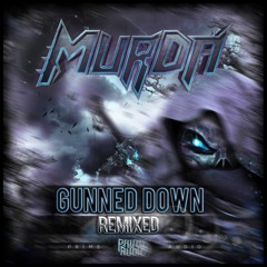 MurDa - Gunned Down [SQUNTO RMX] [Prime Audio]