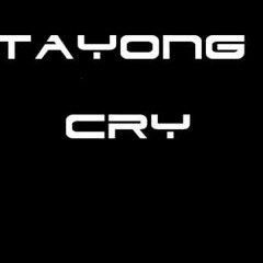 Tayong - Cry