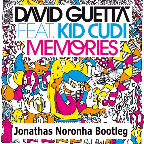 David Guetta Ft Kid Cudi - Memories (Jonathas Noronha Bootleg)[FREE DOWNLOAD]