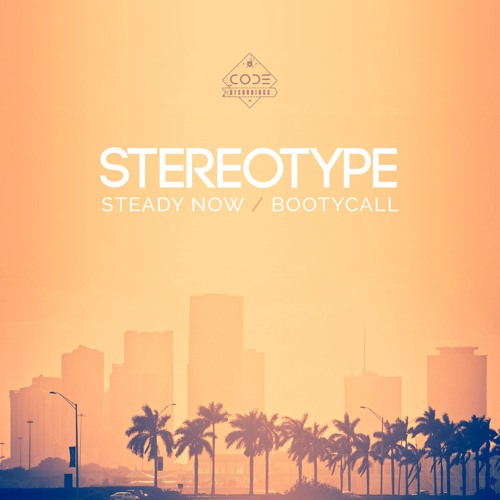 Stereotype - Steady Now