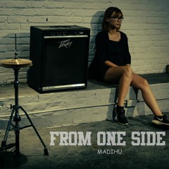 From One Side - MADIHU x  Hà Linh(FREE DOWNLOAD)