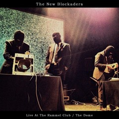 The New blockaders [Live At The Rammel Club]  excerpt