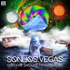 Sonhos - Vegas(Gustavo Sagaz & Tayron Remix) SAMPLE