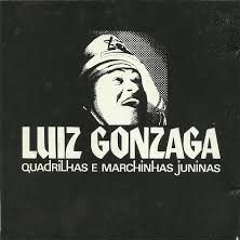 Luiz Gonzaga - Quadrilhas e Marchinhas Juninas (R C A 1973)