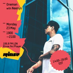 Rinse FM Podcast - Oneman w/ Neenyo - 23rd May 2016