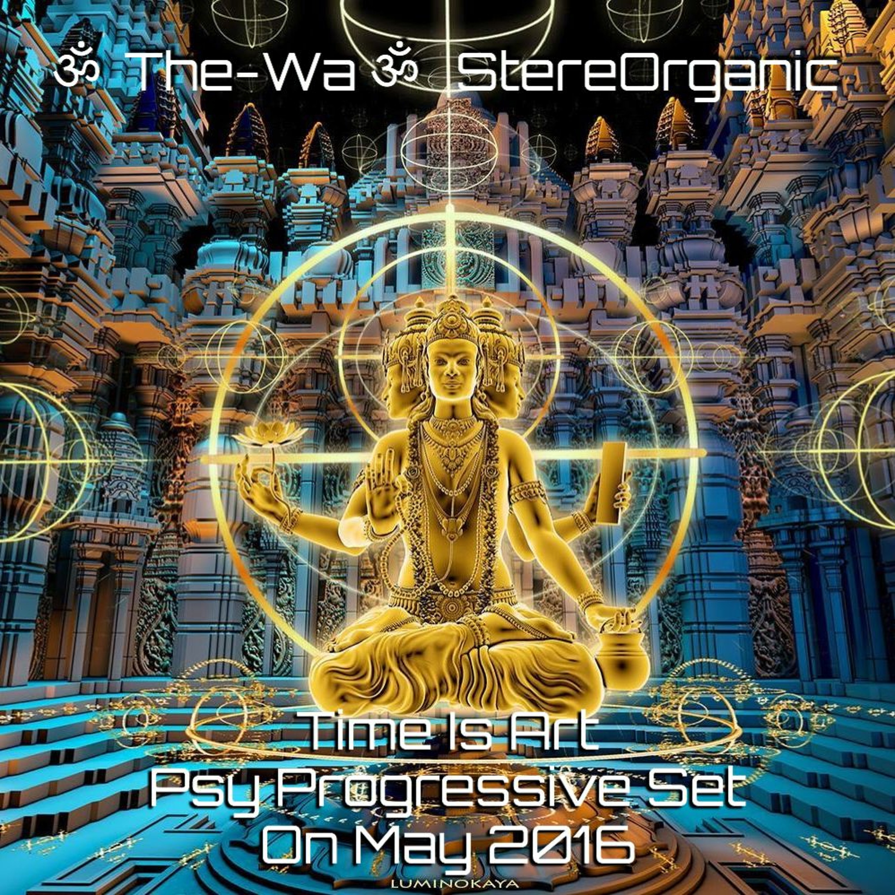 ૐ The-Wa ૐ StereOrganic - DJ Sets 2012 - 2017