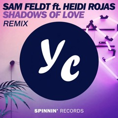 Sam Feldt - Shadow Of Love (ft. Heidi Rojas)   Yosh Corona Remix