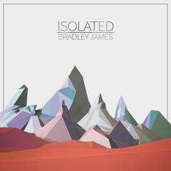Bradley James - Isolated (Original Mix) [Free Download]