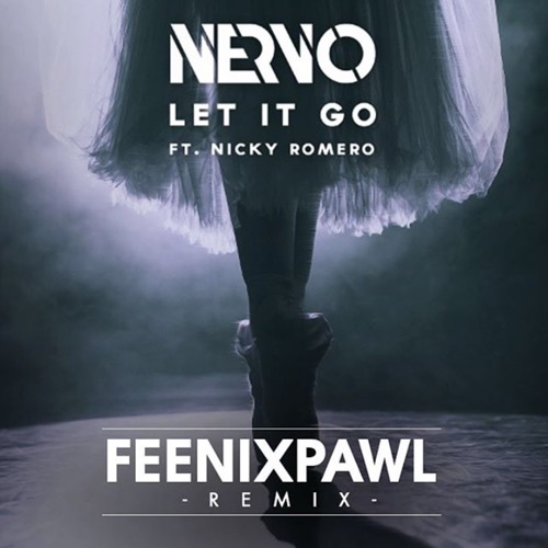 NERVO feat. Nicky Romero - Let It Go (Feenixpawl Remix)