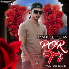 Manuel Flow - Si Tu Supieras (Por Ti)